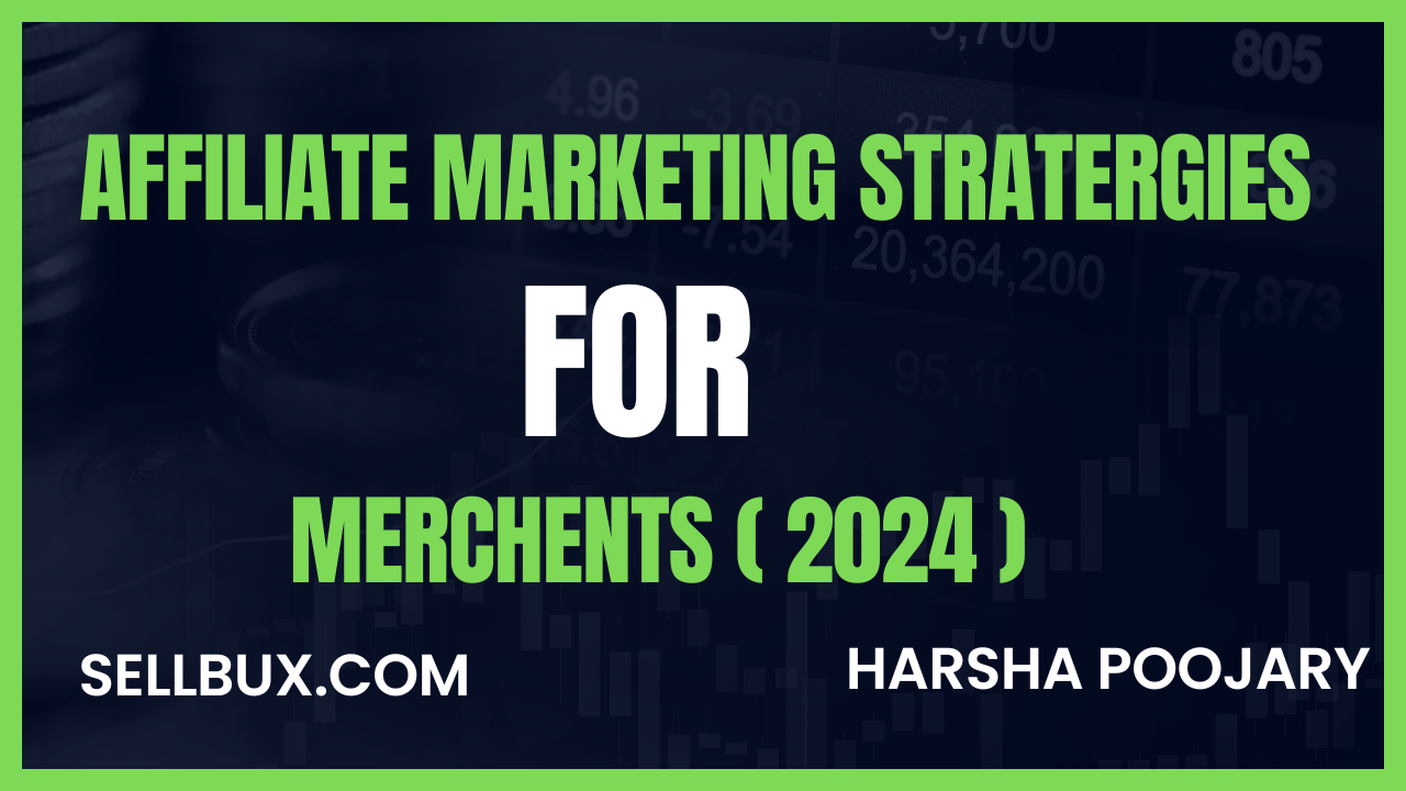 affiliate marketing strategies for merchants