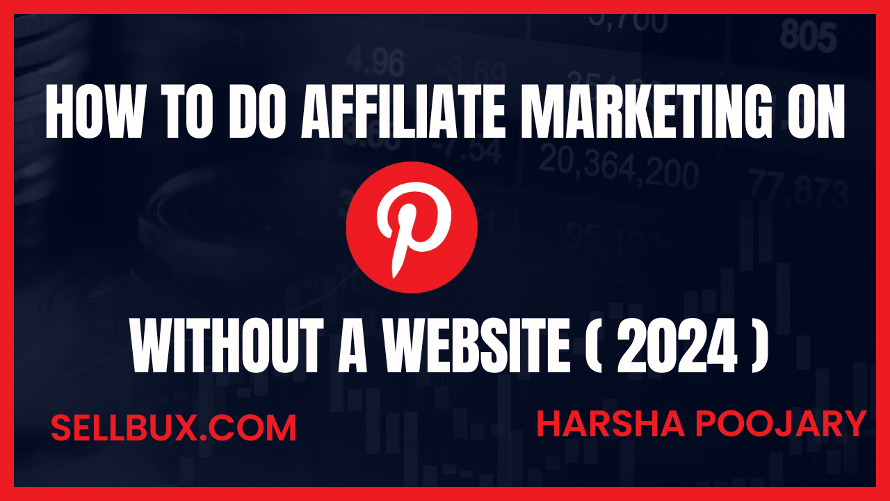 how to do affiliate marketing on pinterest without a website